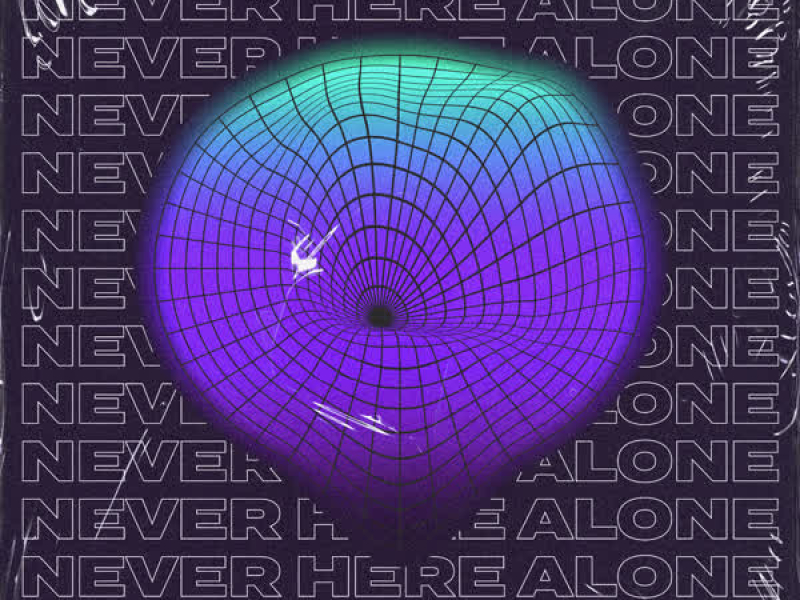 Never Here Alone (Single)