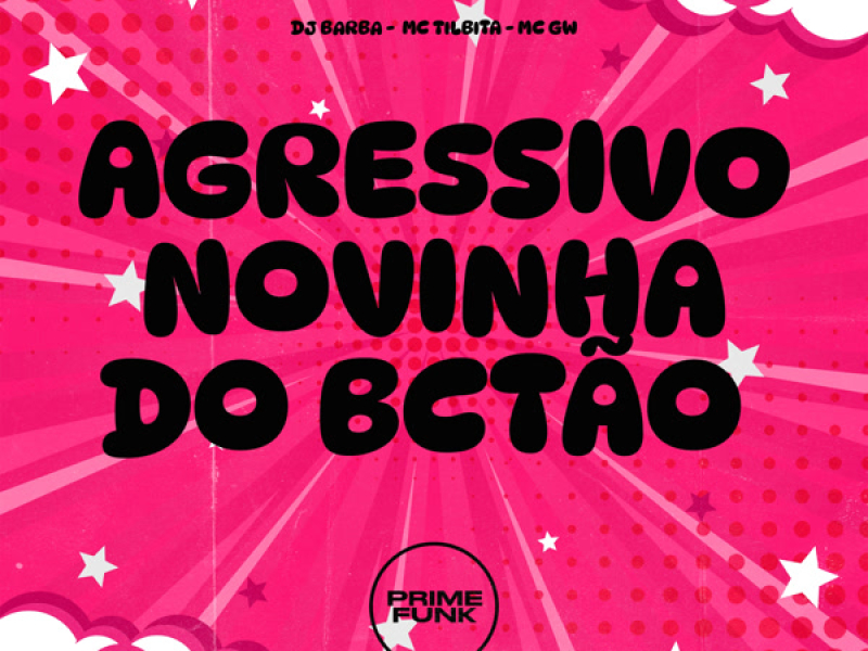 Agressivo Novinha Do Bctão (Single)