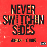 Never Switchin Sides (feat. Hotboii) (Single)