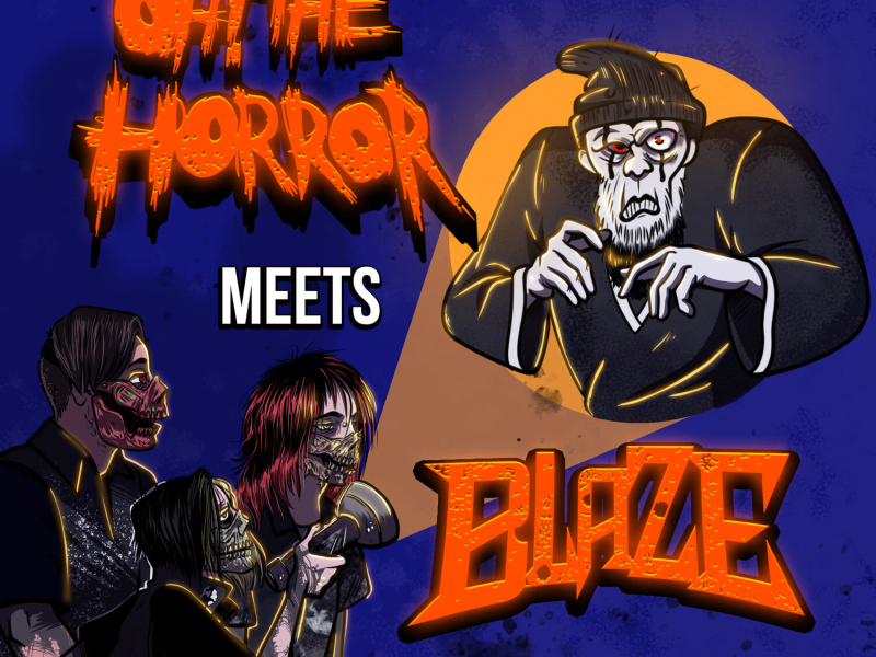 Oh! The Horror Meets Blaze
