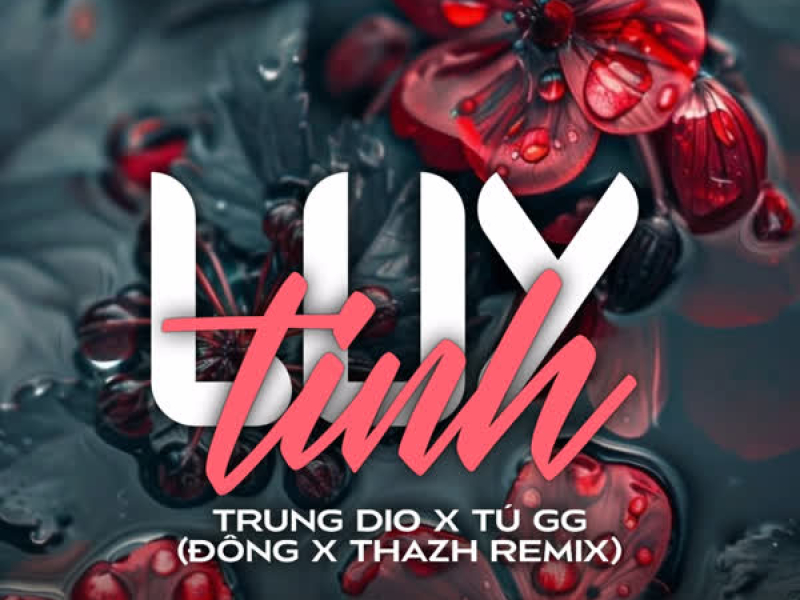 Lụy Tình (Trung Dio & Tú GG & Đông Remix) (Single)