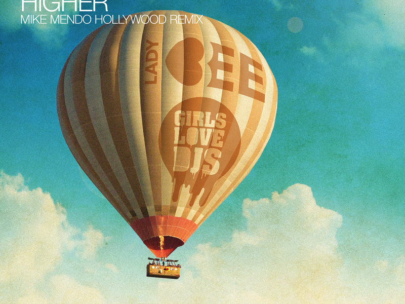 Higher (Mike Mendo Hollywood Remix) (Single)
