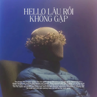 Hello Lâu Rồi Không Gặp (Goat Remix) (Single)