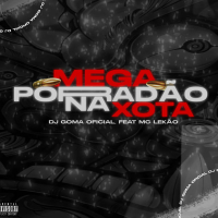 MEGA PORRADÃO NA X0T@ (Single)