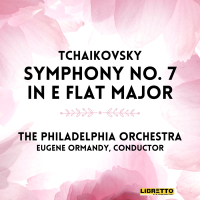 Tchaikovsky: Symphony No. 7 in E Flat Major