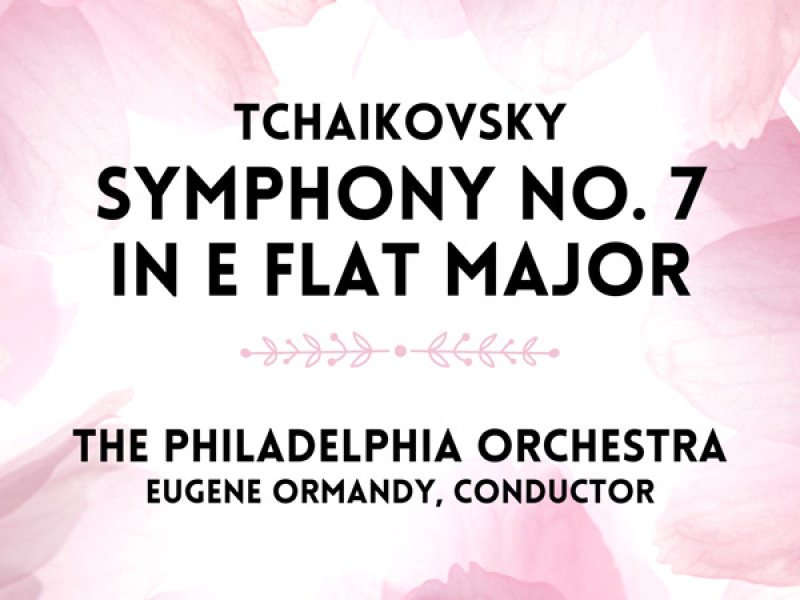 Tchaikovsky: Symphony No. 7 in E Flat Major