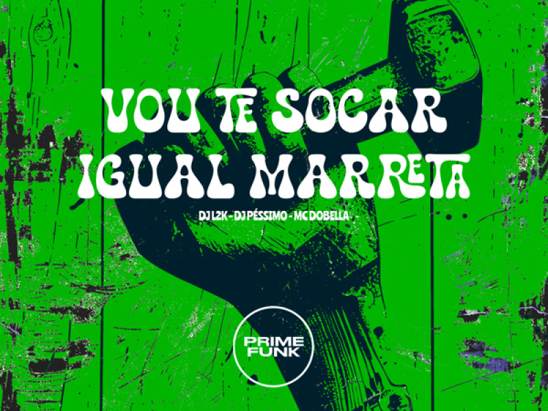Vou Te Socar Igual Marreta (Single)