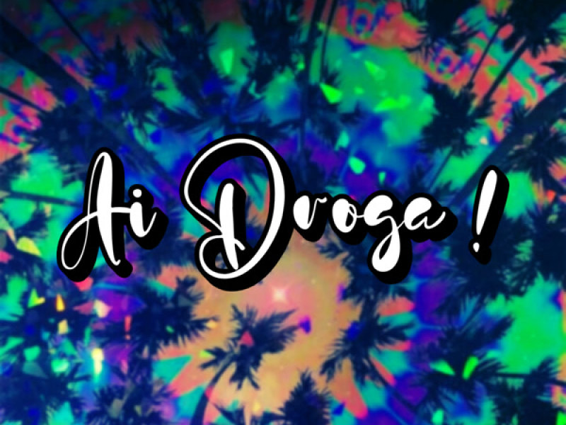 Ai Droga ! (Single)