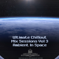 Ultimate Chillout Mix Sessions, Vol. 3 - Ambient In Space (Single)