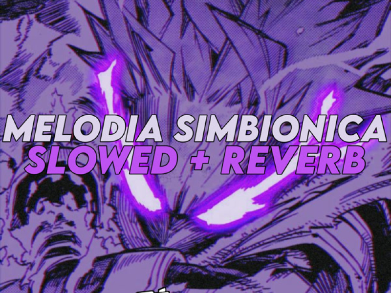 Melodia Simbionica (Slowed + Reverb) (Single)