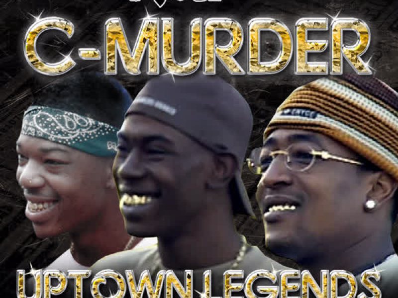 Tru Presents C-Murder: Uptown Legends