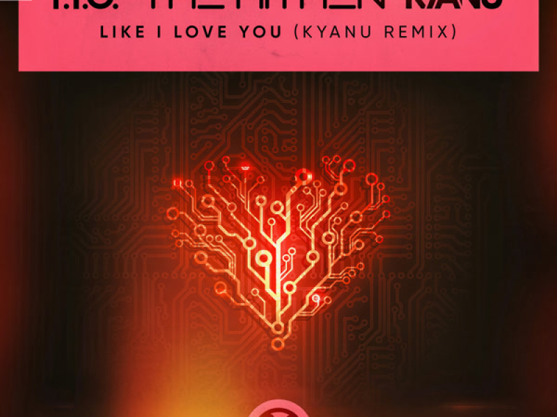 Like I Love You (KYANU Remix) (Single)