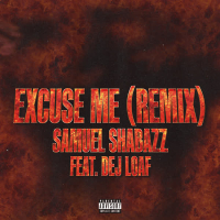 Excuse Me (Remix) [feat. DeJ Loaf] (Single)