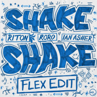 Shake, Shake (Flex UK Edit) (Single)