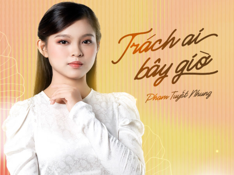 Trách Ai Bây Giờ (Single)