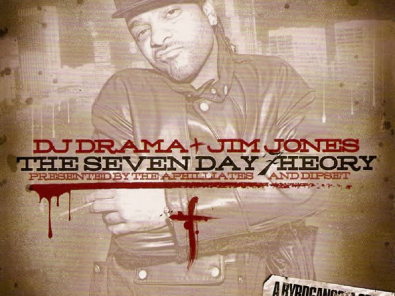 DJ Drama & Jim Jones: The Seven Day Theory