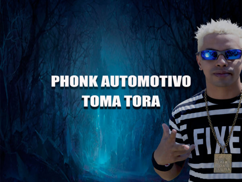 Phonk Automotivo Toma Tora (Single)