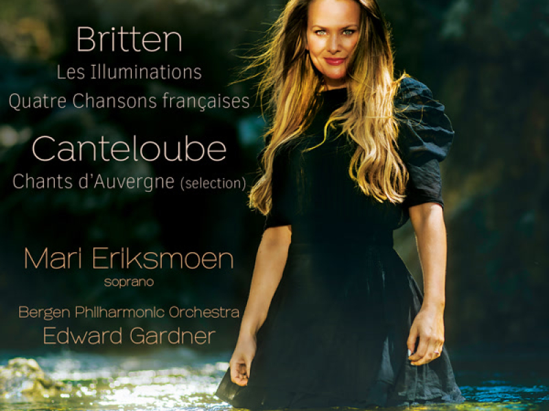 Britten: Les Illuminations - Canteloube: Chants d'Auvergne