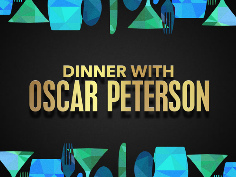 Dinner with Oscar Peterson