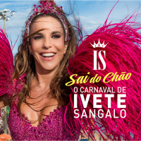 O Carnaval De Ivete Sangalo - Sai Do Chão (Ao Vivo)