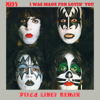 I Was Made For Lovin’ You (Disco Lines Remix) (Single)
