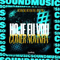 HOJE EU VOU COMER NOVINHA (Single)