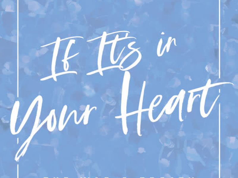 If It's in Your Heart (Single)