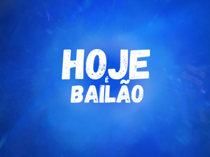 Hoje é Bailão (Single)
