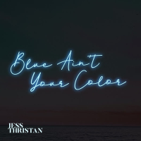 Blue Ain't Your Color (Single)