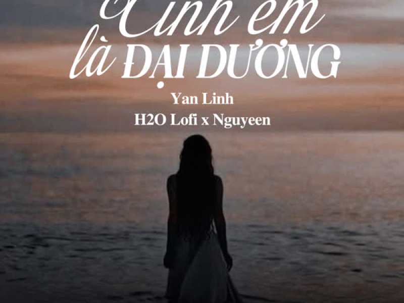 Tình Em Là Đại Dương (Lofi) (Single)