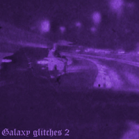 Galaxy Glitches 2 (Single)