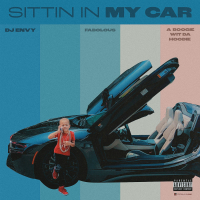 Sittin In My Car (feat. Fabolous & A Boogie Wit da Hoodie) (Single)