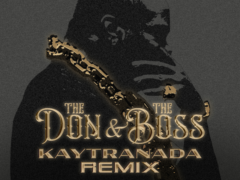 The Don & The Boss (KAYTRANADA Remix)