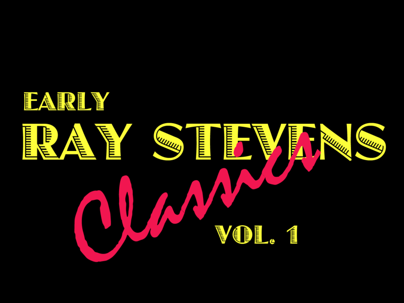 Early Ray Stevens Classics, Vol. 1