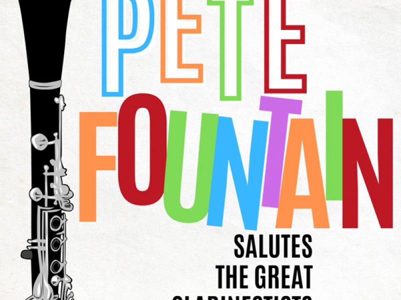 Pete Fountain Salutes The Great Clarinetists