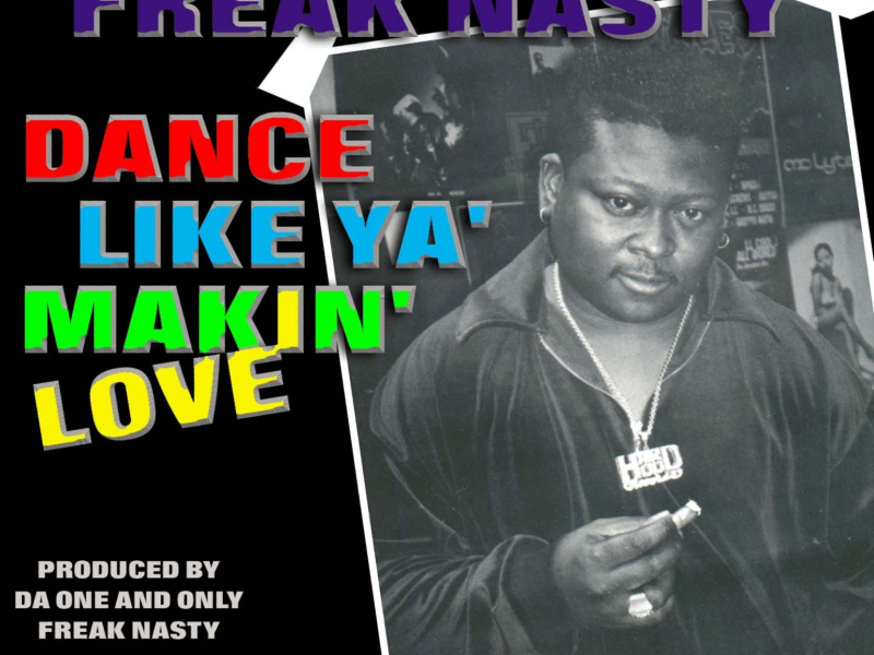 Dance Like Ya Makin' Love (Single)
