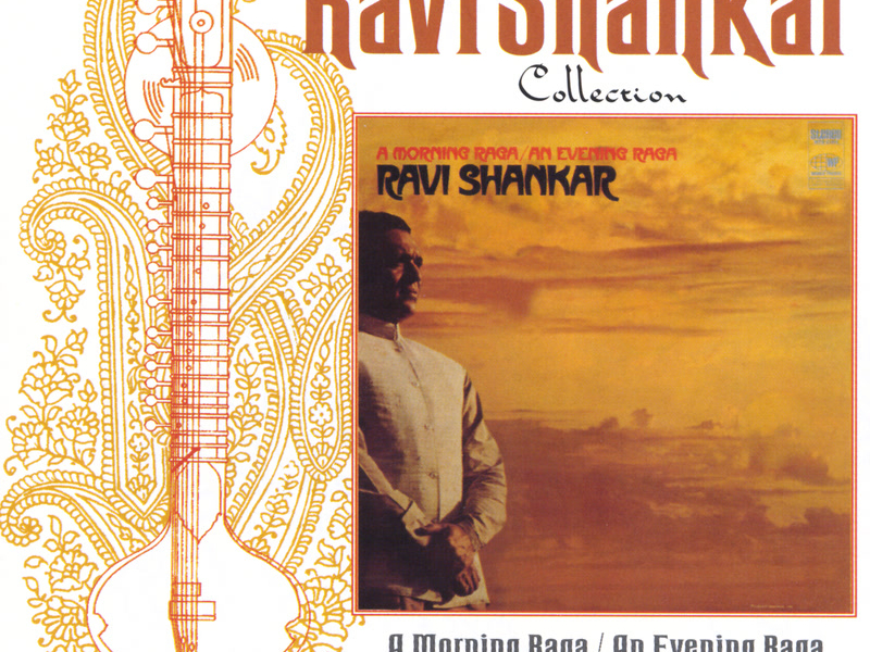 The Ravi Shankar Collection: A Morning Raga / An Evening Raga (Remastered)