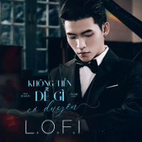 Không Tiền Dễ Gì Có Duyên (Lofi Mix) (Single)