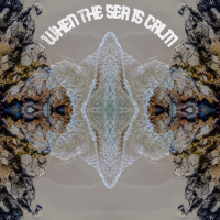 When the Sea is Calm