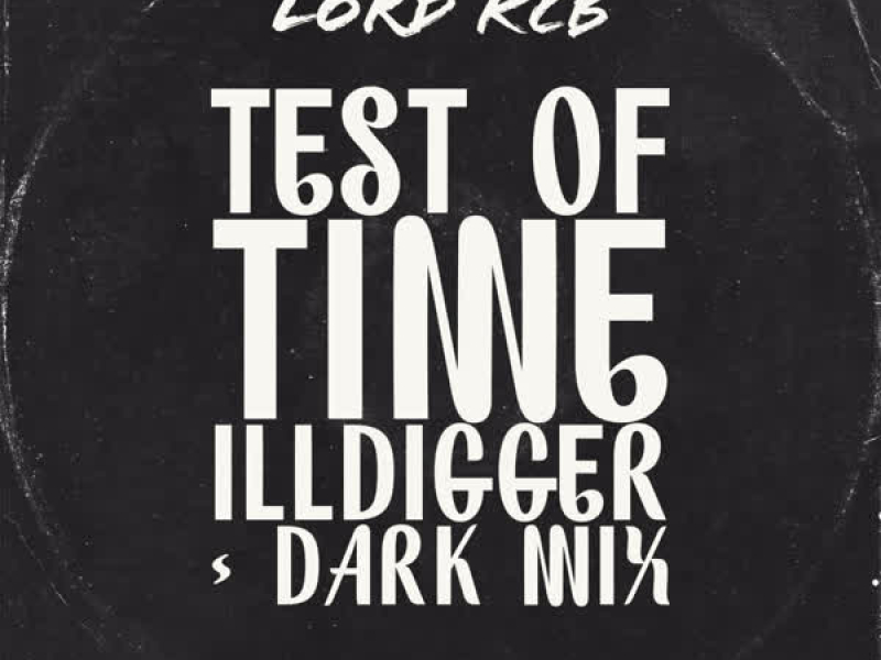 Test of Time (Illdigger Dark Mix) (Single)