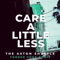 Care A Little Less (Torren Foot Remix) (EP)