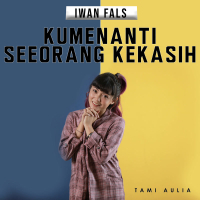 Kumenanti Seorang Kekasih (Single)