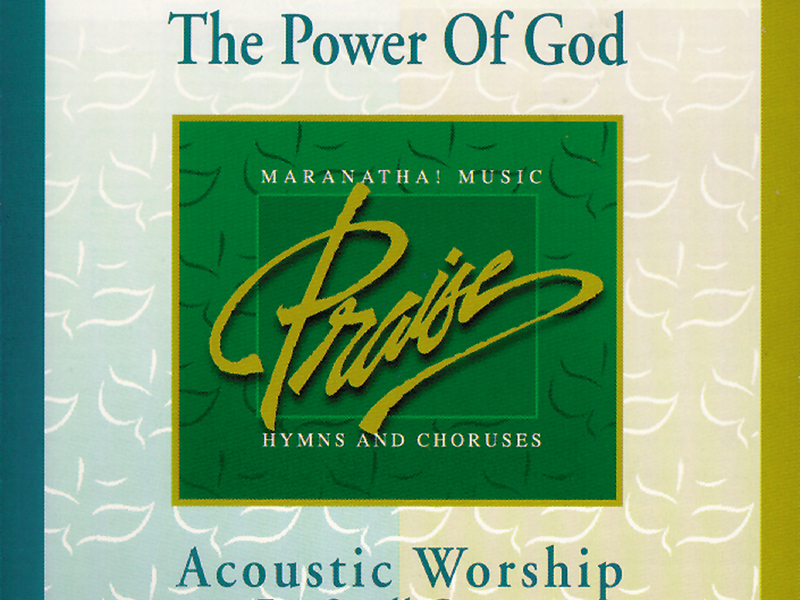 Acoustic Worship: The Power Of God