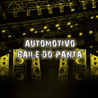 AUTOMOTIVO BAILE DO PANTA (Single)