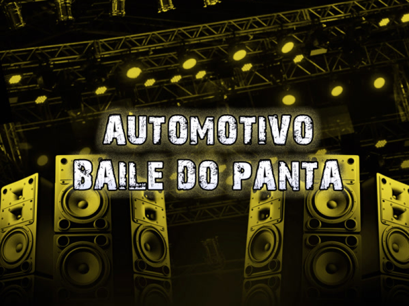 AUTOMOTIVO BAILE DO PANTA (Single)