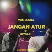 Jangan Atur (feat. Pitball) (Single)