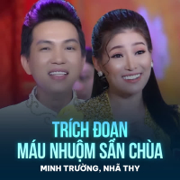 Trích Đoạn Máu Nhuộm Sân Chùa (Single)