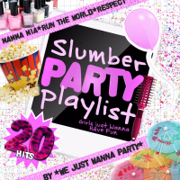 Slumber Party Playlist