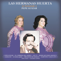 Las Hermanas Huerta en Homenaje a Pepe Guizar