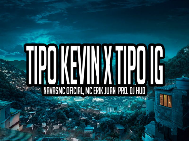 Tipo Kevin X Tipo IG (Single)